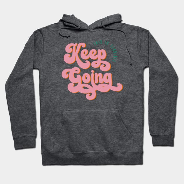 This Is Terrible, Keep Going Hoodie by Totally Major